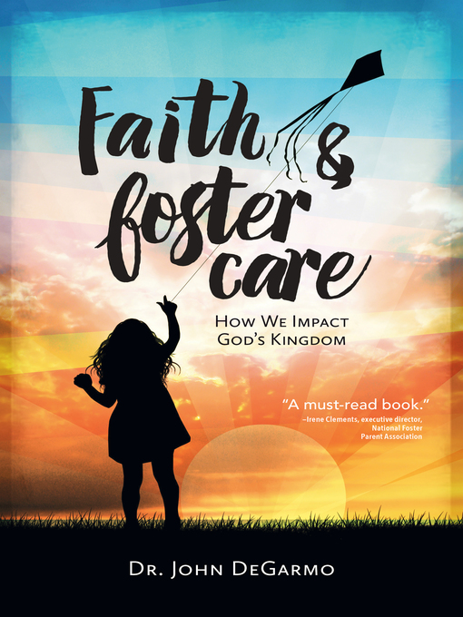 Title details for Faith & Foster Care by Dr. John Degarmo - Wait list